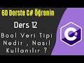 C# Dersleri 12 | Bool Veri Tipi Nedir , Nasıl Kullanılır ?