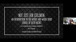 Not Just for Children: The Gothic and Weird Stories of Edith Nesbit with Han O Flanagan