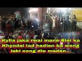 Peit😱😱 Kylla jaka rwai mane Blei ka Khyndai lad hadien ba weng iaki nong die madan.....3