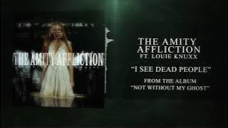 The Amity Affliction - I See Dead People Ft. Louie Knuxx