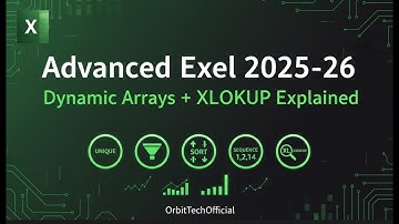 "Advanced Excel 2025-26: Dynamic Arrays + XLOOKUP Full Tutorial | Global Excel Training"