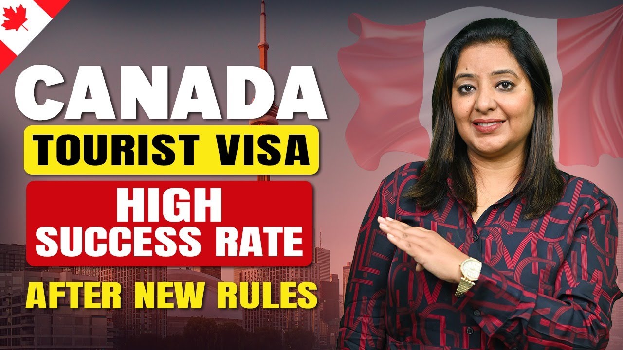 CANADA TOURIST VISA HIGH SUCCESS RATE AFTER NEW RULES | STUDY VISA ...