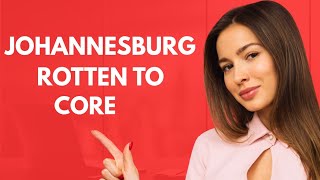 Rot at the Core: How Cadre Deployment and Race Politics Destroyed Johannesburg