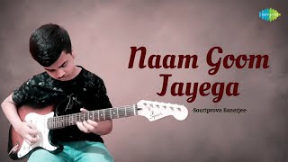 Naam Goom Jayega  Souriprovo Banerjee  Hindi Cover Song  Saregama Open Stage