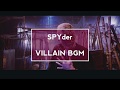 SPYder  |  Villain BGM