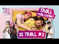 3S TROLL #2 | MÀN TROLL "TRÊN GIƯỜNG" CỦA HẠNH