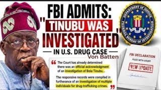 FBI ADMITS TINUBU WAS INVESTIGATED IN U.S DRUG CASE