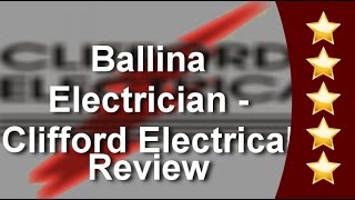 Ballina Electrician - Clifford Electrical Ballina  Great  5 Star Review by John R.