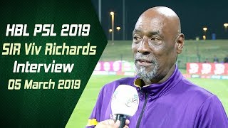 SIR Viv Richards Interview | 05 March | HBL PSL 2019