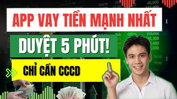 App Vay Tiền Online Uy Tín Nhất Hiện Nay – Vay Là Duyệt, Nhận Tiền Trong 5 Phút!