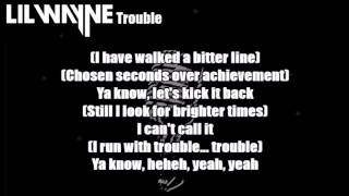 Celebrity Lil Wayne - Trouble Lyrics Profile
