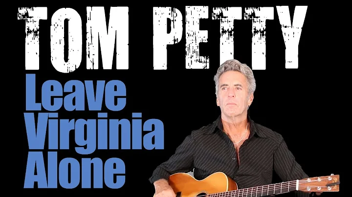 How To Play Leave Virginia Alone On Guitar - Tom P...