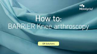 BARRIER Knee arthroscopy drape application | M lnlycke tutorial Barrier Knee Arthroscopy Drape Application