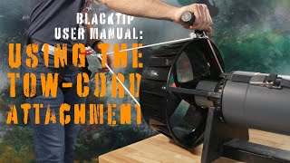 BlackTip User Manual: Using the Tow Cord Attachment
