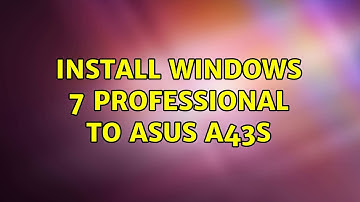 Install Windows 7 Professional to ASUS A43S (3 Solutions!!)