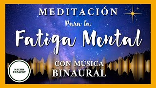 Meditación Guiada Descansar la Mente. Soltar Fatiga Mental, Estrés y Ansiedad. Con Música Binaural.