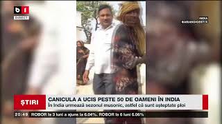 CANICULA A UCIS PESTE 50 DE OAMENI ÎN INDIA. Știri B1TV_1 iunie 2024