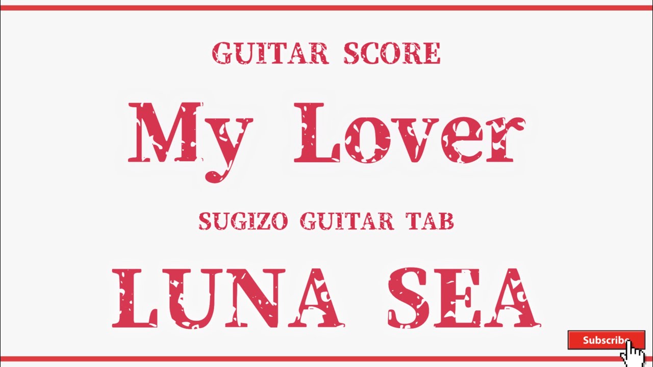 LUNA SEA】バンドスコア『My Lover』Sugizo Guiter Part Tab - YouTube