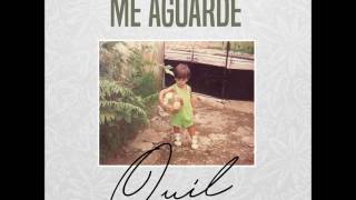 Quil - Me Aguarde