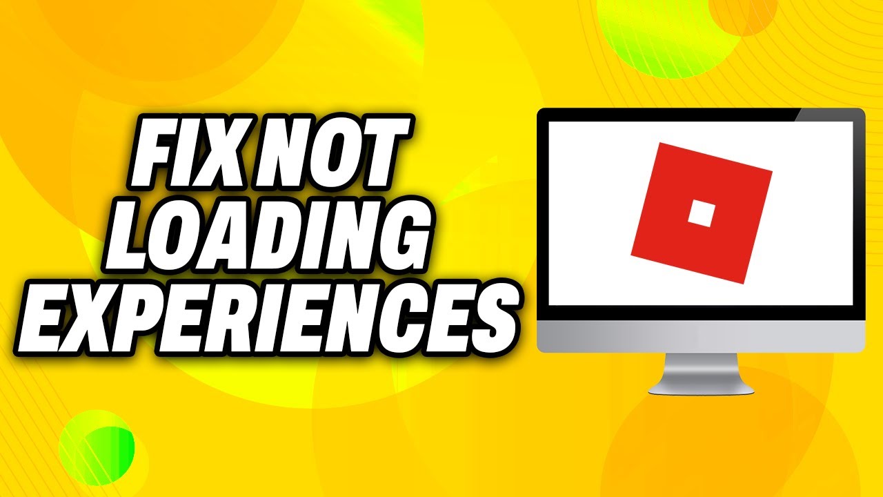 How To Fix Roblox Not Loading Experiences Not Launching Problem - Quick ...