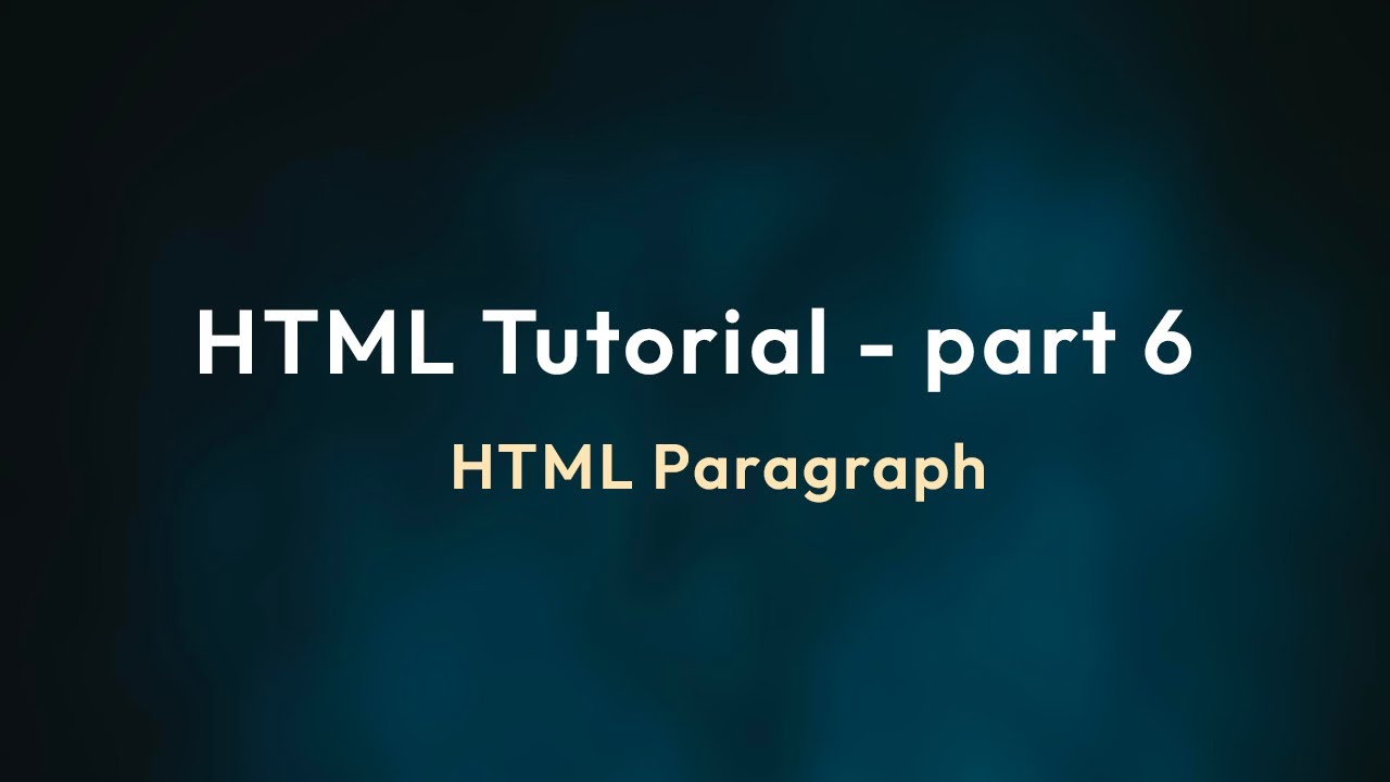 HTML Tutorial Part 6 | HTML Paragraphs Explained for Beginners