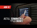 How To: Install Terminator X EFI on any LS Engine