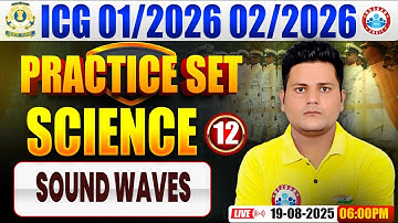 ICG GD DB Science Practice Set | Science Practice Set #12 | sound waves | Coast Guard