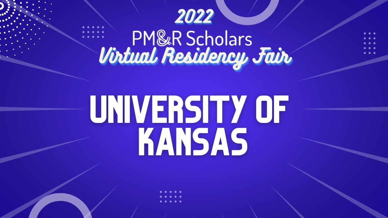 2022 Virtual Residency Fair - University of Kansas