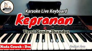 KEPRANAN KARAOKE NADA WANITA / CEWEK || FULL LIRIK BERJALAN ~ Andjar Any
