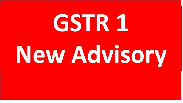 GSTR 1 New Advisory I CA Satbir Singh