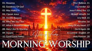 Morning Worship 2026 🙏 Top Christian Praise And Worship Playlist with Lyrics | Deep Worship Songs