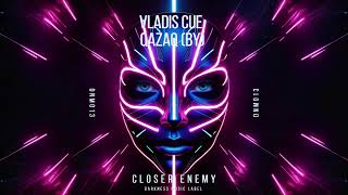 Vladis Qazaq by  Closer Enemy indie Dance darkness  Label
