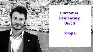 Outcomes Unit 5 Shops take 3