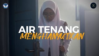 'AIR TENANG MENGHANYUTKAN' - Short Movie by Elenight SMAN 1 TAYU