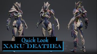 Quick Look Xaku Deathea Skin | Warframe