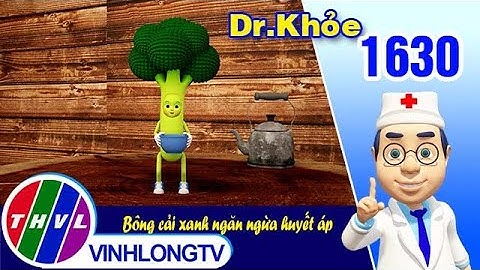 Dr. Khỏe - Tập 1630: Bông cải xanh ngăn ngừa huyết áp | THVL