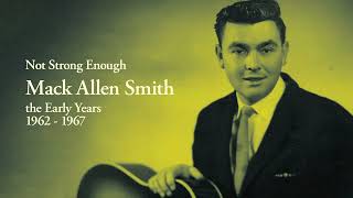 Mack Allen Smith - Not Strong Enough (Official Audio)