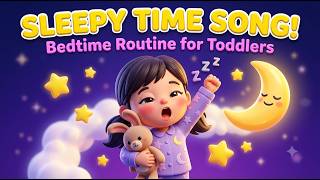 Sleepy Time Song! Gentle Bedtime Routine for Toddlers