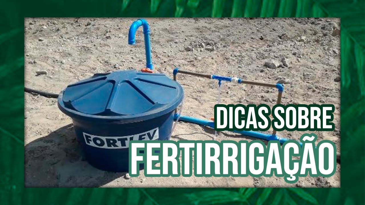 Dicas sobre a Fertirrigação