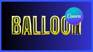 How To Create An Inflated Balloon Text Effect In Canva