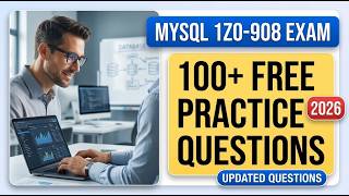 Master 1Z0 908 MySQL 8.0 Database Administrator Exam: 100+ Free Practice Questions and Answers