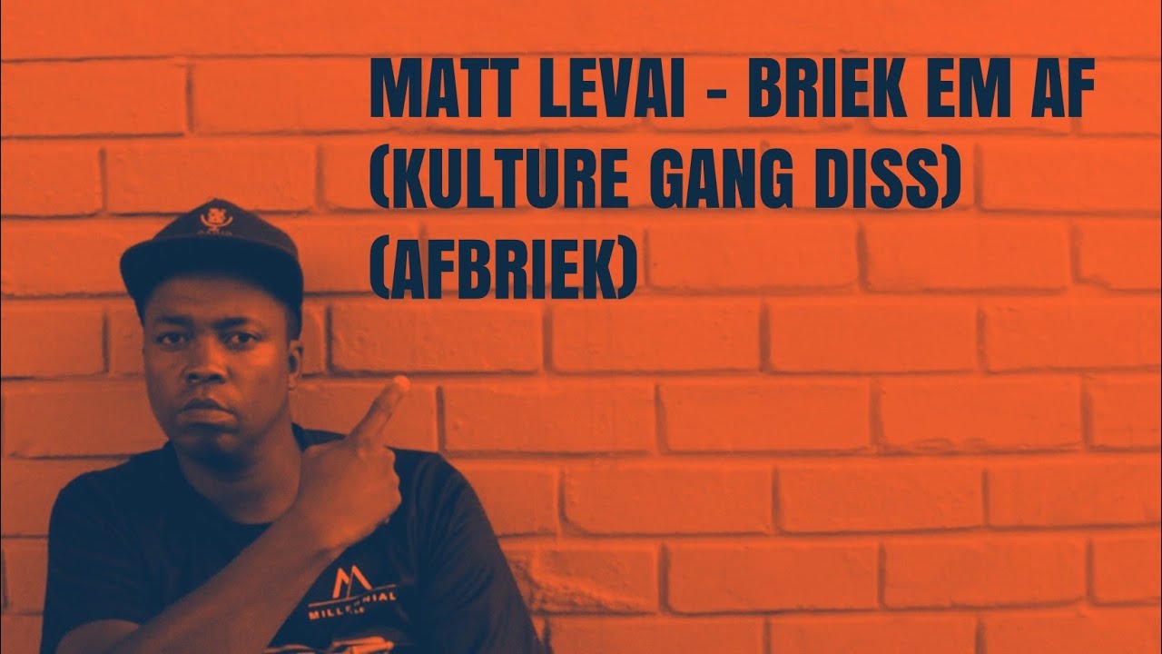 Matt Levai - Briek em AF (Kulture Gang diss) (afBriek)
