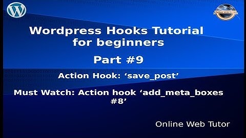 Wordpress Hooks Tutorial for beginners from scratch #9 Action hook "save_post"