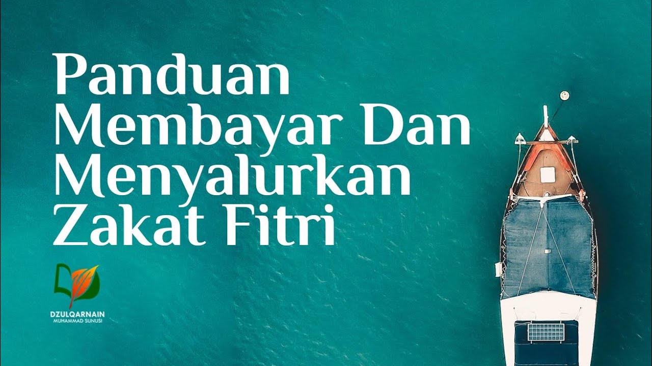 Panduan Membayar dan Menyalurkan Zakat Fitri