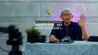 [FULL] Hadits 18 - 21 - Silsilah Hadits Shahih #05 - Ustadz Badru Salam, Lc