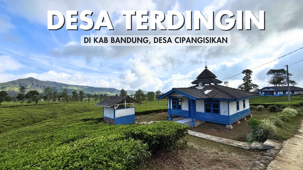 MENGUNJUNGI SALAH SATU DESA TERDINGIN & TERINDAH DI BANDUNG