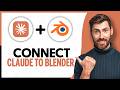 How to Connect Claude AI To Blender - Step by Step