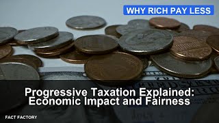 Progressive Taxation Explained: Economic Impact and Fairness