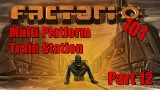 Factorio 101 #12 - Multi-Platform Train Stations