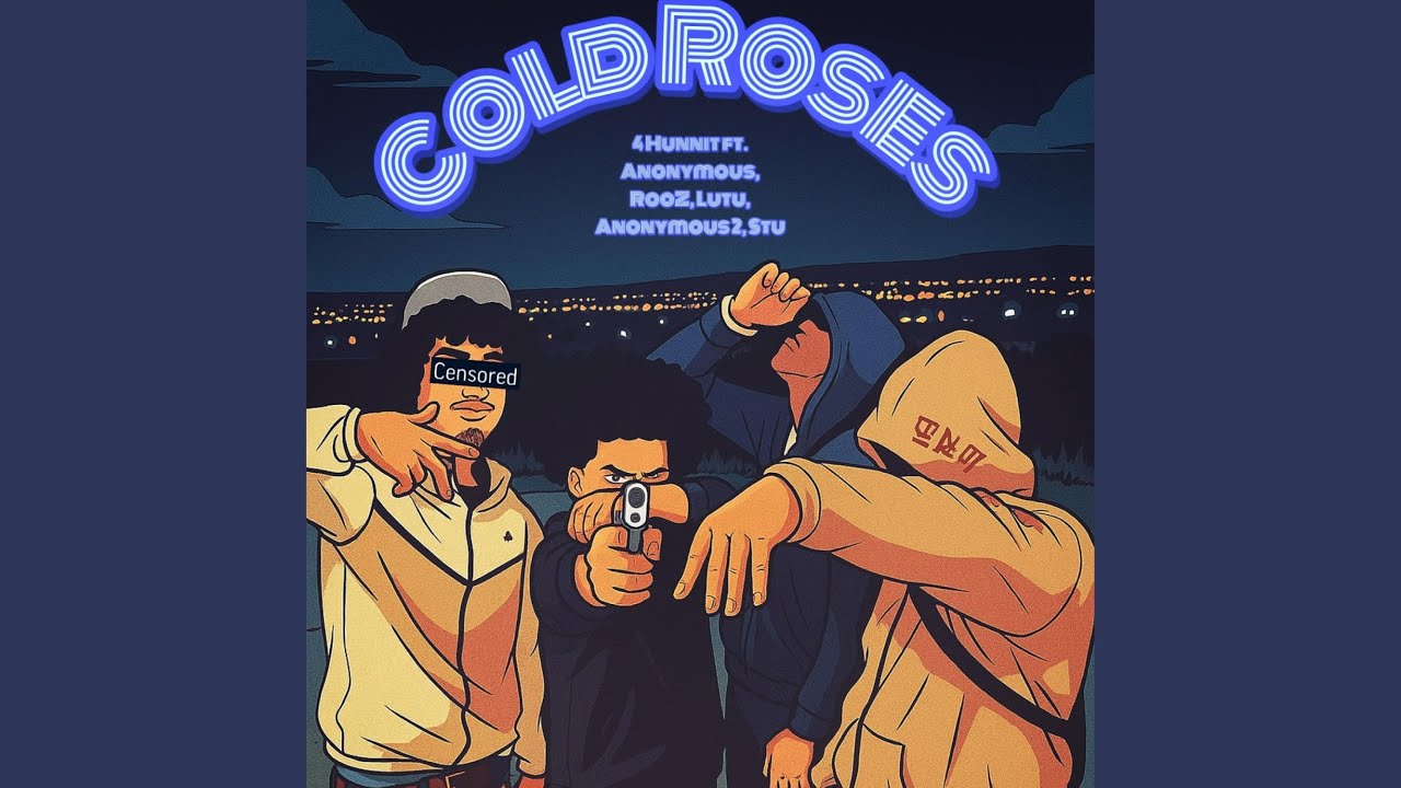 Cold Roses (feat. 4Hunnit, Anonymous1, Lutu, Anonymous2 & STU)